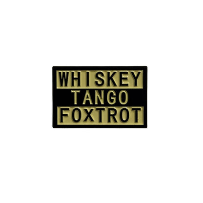 Pin - Whiskey Tango Foxtrot (WTF)